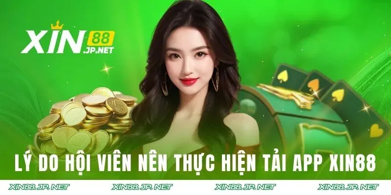 Lý do mà hội viên nên thực hiện download ứng dụng nhà cái