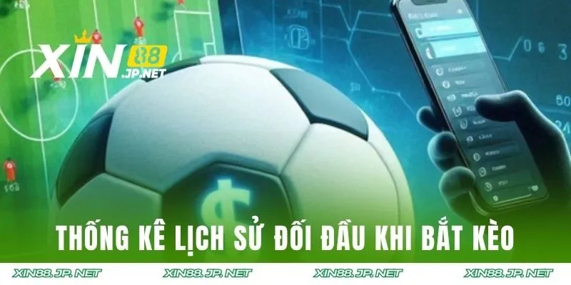 Thống kê lịch sử đối đầu khi bắt kèo